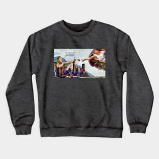 He built this city Crewneck Sweatshirt